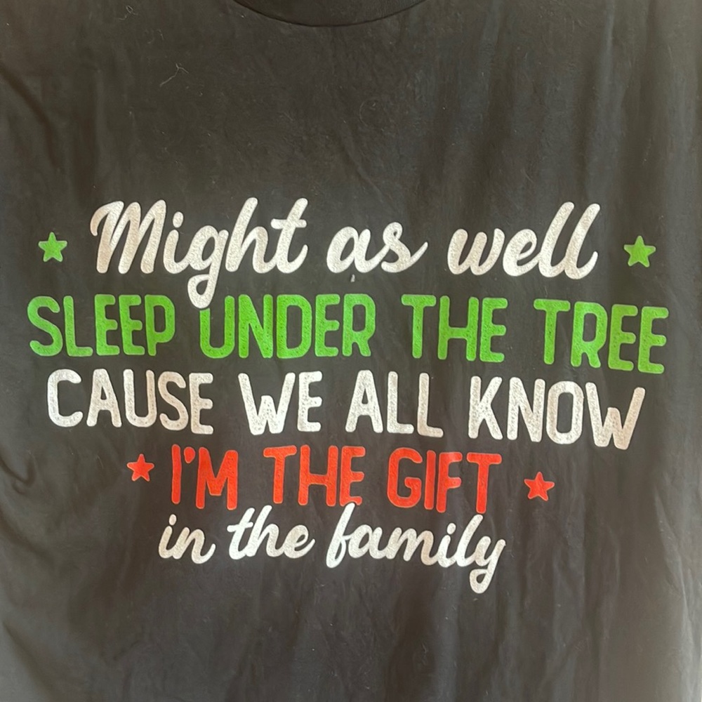 Might as well sleep under the tree cause we all know I’m the gift in the family